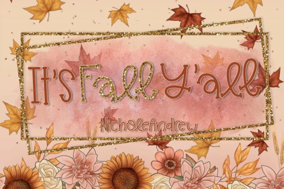 The It s Fall Y all Font: A Game-Changer for Your Brand Look